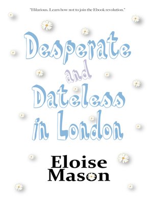 cover image of Desperate and Dateless in London